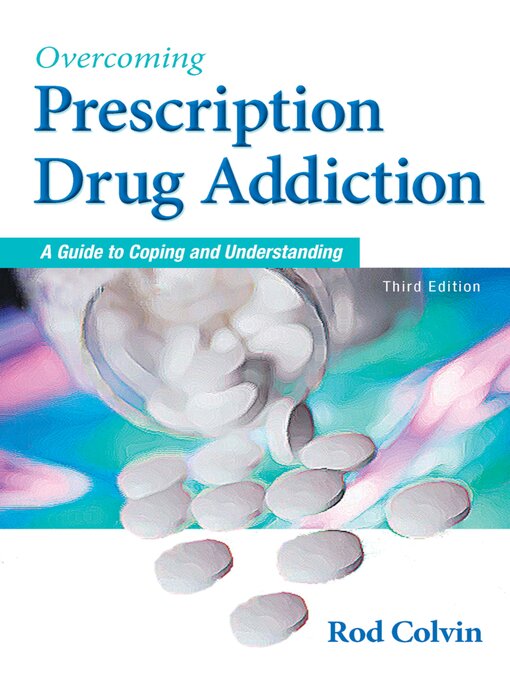 Title details for Overcoming Prescription Drug Addiction by Rod Colvin - Available